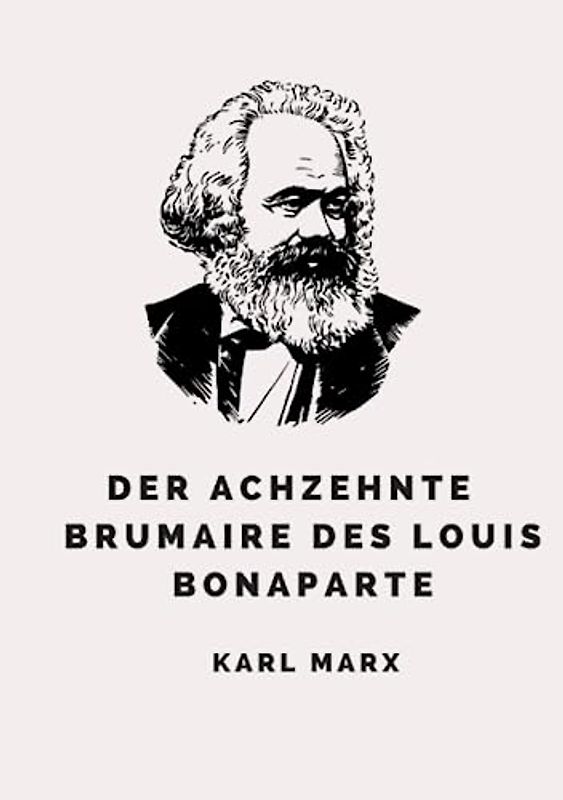 Der achzehnte Brumaire des Louis Bonaparte