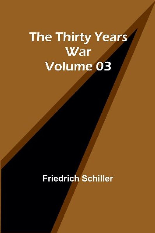 The Thirty Years War - Volume 03