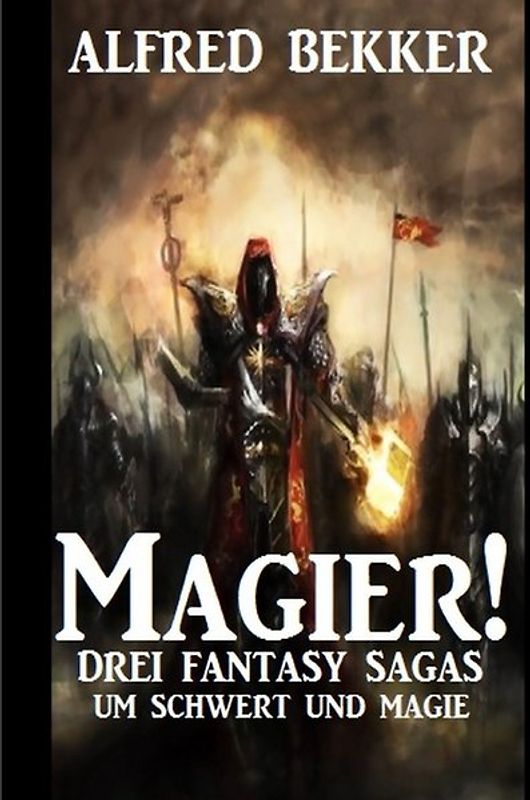 Magier! Drei Fantasy-Sagas um Schwert und Magie
