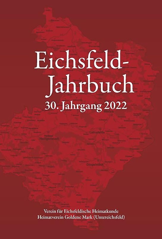 Eichsfeld-Jahrbuch, 30. Jg. 2022