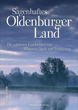 Sagenhaftes Oldenburger Land