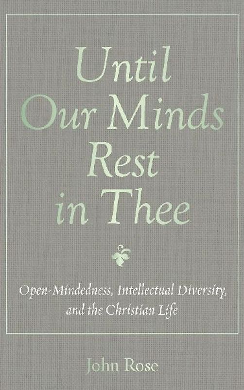 Until Our Minds Rest in Thee