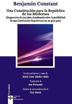 Una constitución para la República de los Modernos : fragmentos de una obra abandonada sobre la posibilidad de una constitución republicana para un gran país