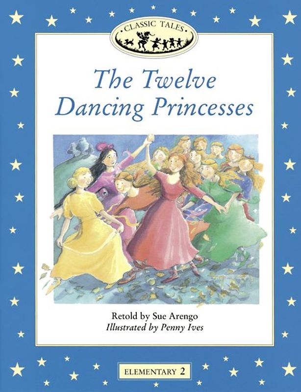 Classic Tales / 5. Schuljahr, Stufe 2 - The Twelve Dancing Princess
