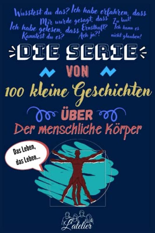 Die serie von 100 kleine Geschichten über - Der menschliche Körper