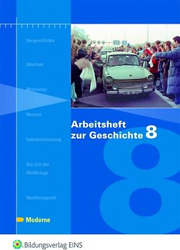 Arbeitshefte zur Geschichte / Arbeitsheft zur Geschichte. Moderne