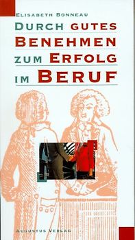 Durch gutes Benehmen zum Erfolg im Beruf