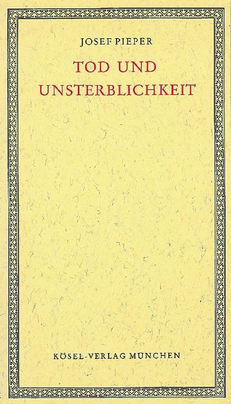 Tod und Unsterblichkeit