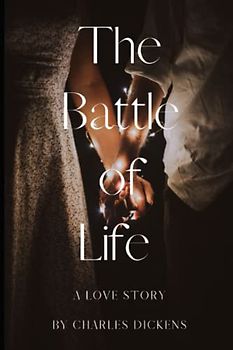 The Battle of Life: A Love Story