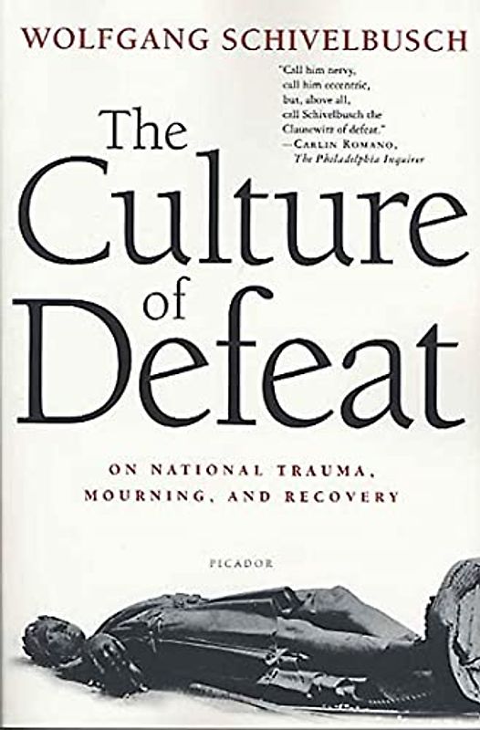 Culture of Defeat: On National Trauma, Mourning, and Recovery