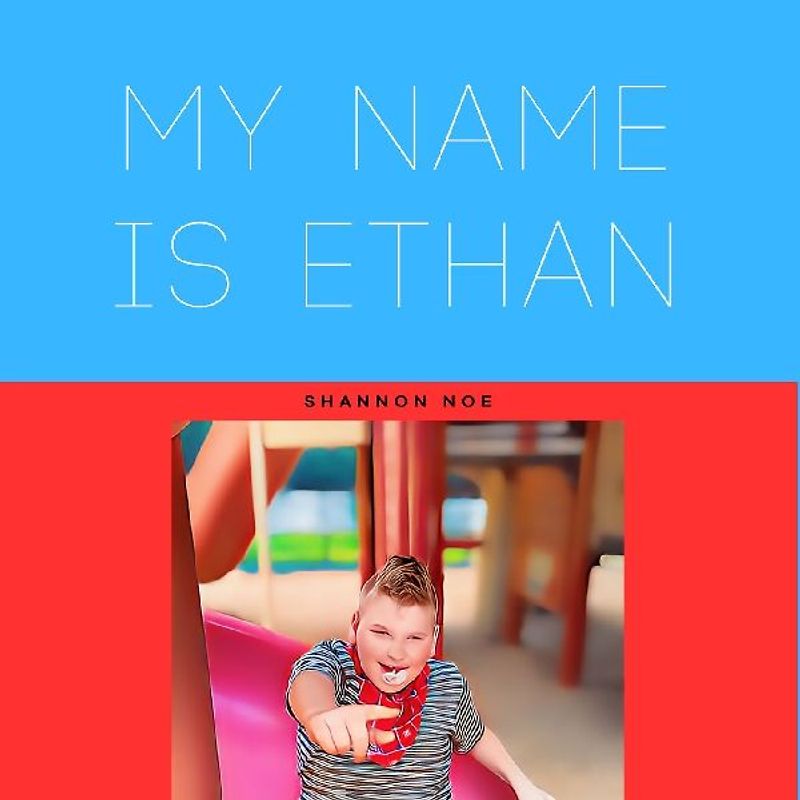 MY NAME IS ETHAN