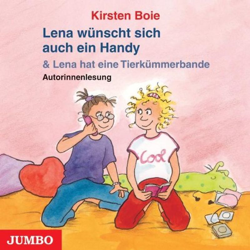Kirsten Boie - Lena Wünscht Sich Auch Ein Handy & Lena Hat Eine
