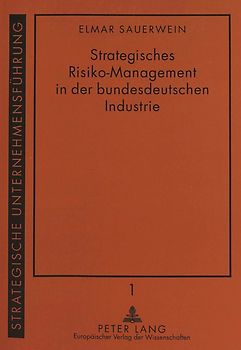 Strategisches Risiko-Management in der bundesdeutschen Industrie