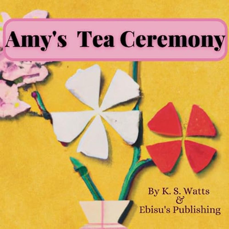 Amy's Tea Ceremony