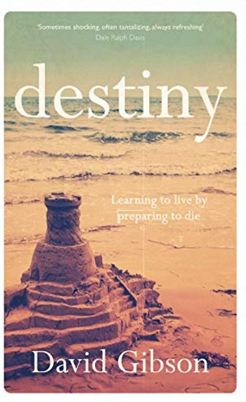 Destiny: Learning To Live By Preparing To Die