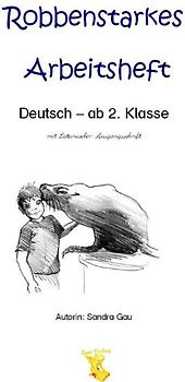 Robbenstarkes Arbeitsheft Deutsch mit Lateinischer Ausgangsschrift