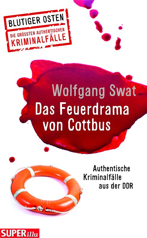 Das Feuerdrama von Cottbus (Blutiger Osten Band 75)
