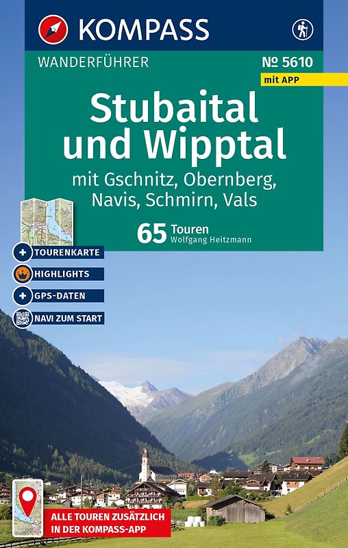 KOMPASS Wanderführer Stubaital und Wipptal mit Gschnitz, Obernberg, Navis, Schmirn, Vals, 65 Touren mit Extra-Tourenkarte