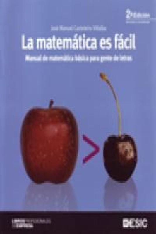 La matemática es fácil : manual de matemática básica para gente de letras