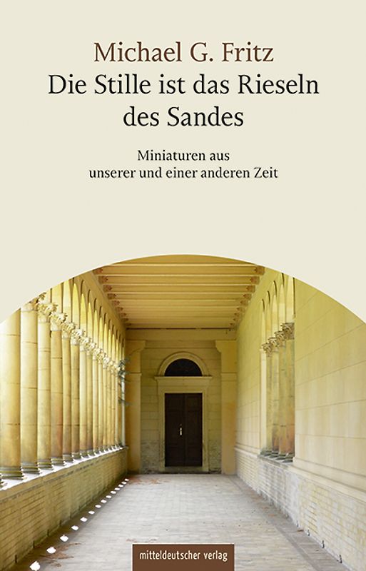 Die Stille ist das Rieseln des Sandes