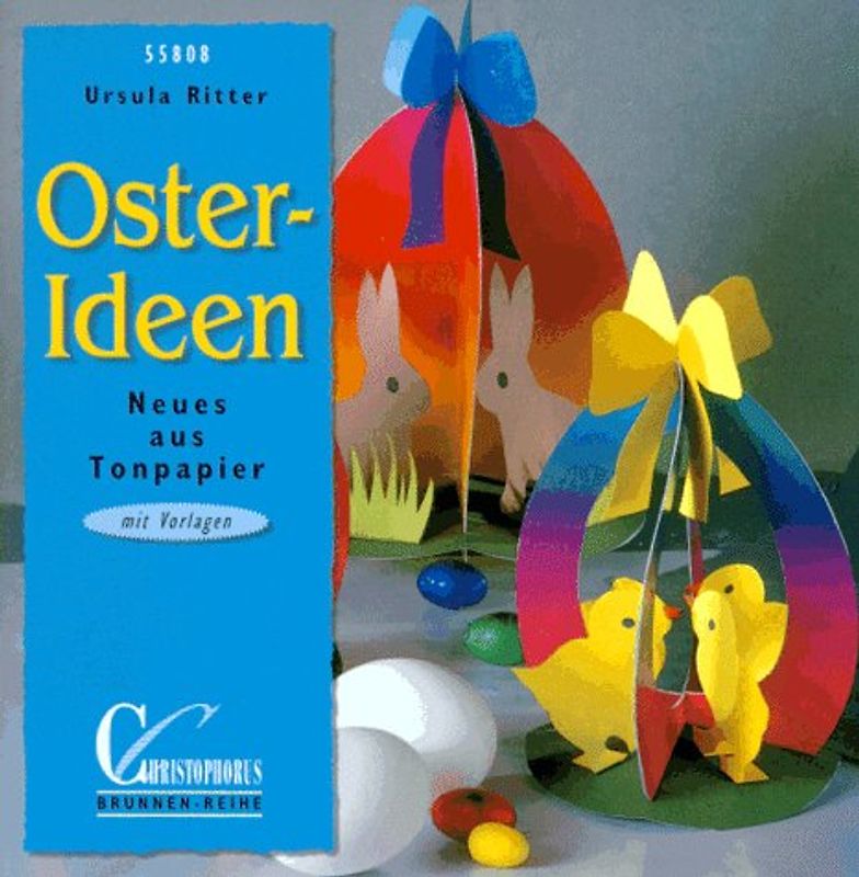 Oster-Ideen. Neues aus Tonpapier. Mit Vorlagen