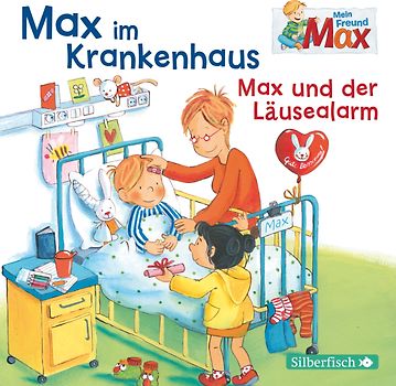 Mein Freund Max 8: Max im Krankenhaus / Max und der Läusealarm