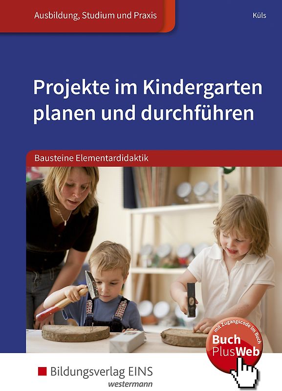 Bausteine Elementardidaktik / Projekte im Kindergarten planen und durchführen