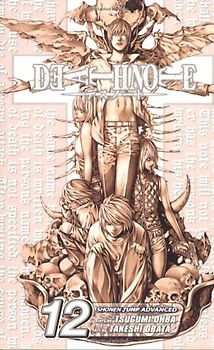 Death Note, Vol. 12: v. 12 - Tsugumi Ohba