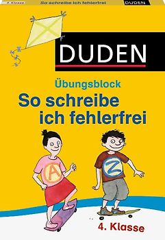 So schreibe ich fehlerfrei - Übungsblock 4. Klasse