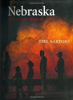Nebraska: Under a Big Red Sky (Great Plains Photography)