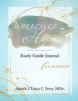 A Peach of Hope Study Guide Journal for Women