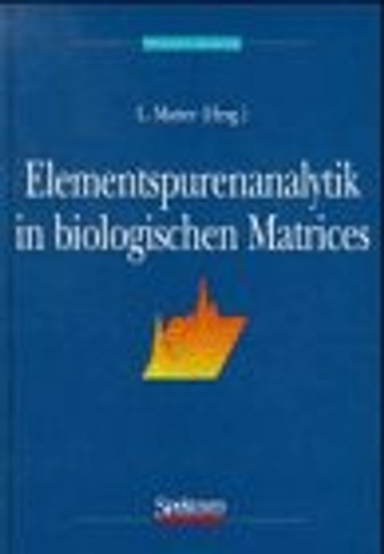 Elementspurenanalytik in biologischen Matrices