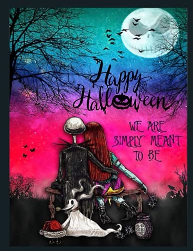 Happy Halloween Notebook: We Are Simply Meant To Be Halloween Journal Lined Pages | Halloween Composition Notebook Wide Rule With 120 Pages - Size 8.5"x11"
