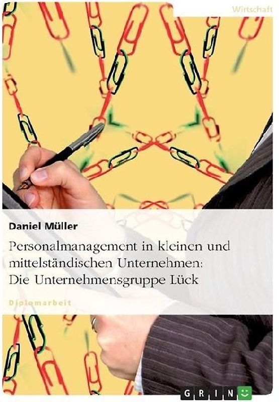 Personalmanagement in kleinen und mittelständischen Unternehmen: Die Unternehmensgruppe Lück