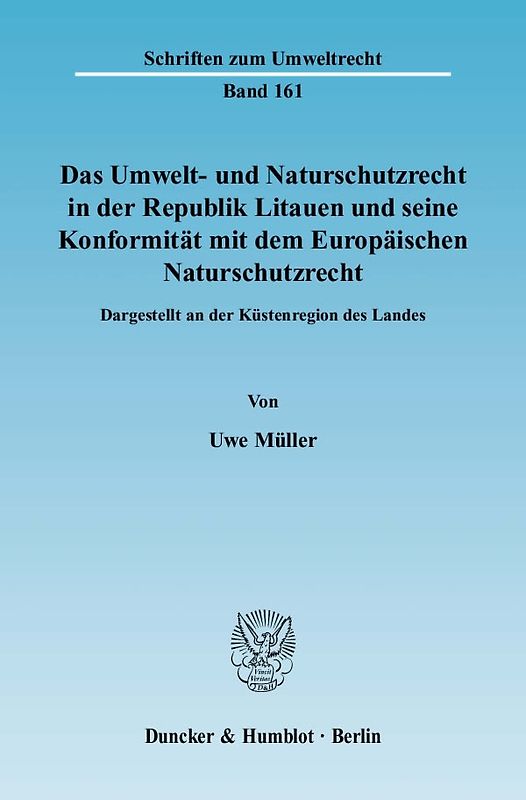 Das Umwelt- und Naturschutzrecht in der Republik Litauen und seine Konformität mit dem Europäischen Naturschutzrecht.