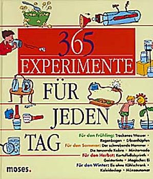 365 Experimente für jeden Tag. Ab 8 Jahre