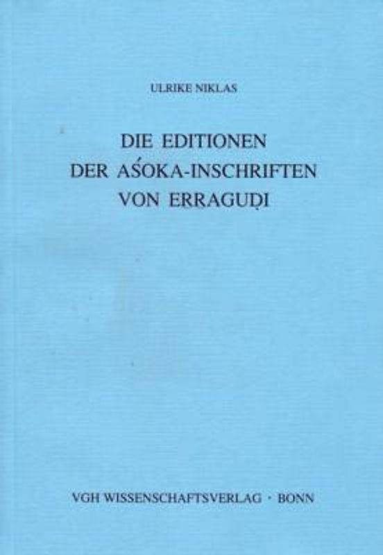Die Editionen der Asoka-Inschriften von Erraguoi