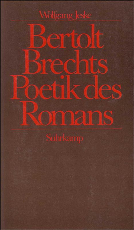 Bertolt Brechts Poetik des Romans