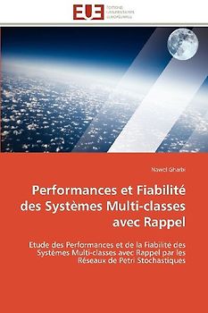 Performances et Fiabilité des Systèmes Multi-classes avec Rappel