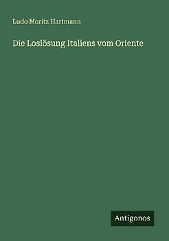 Die Loslösung Italiens vom Oriente