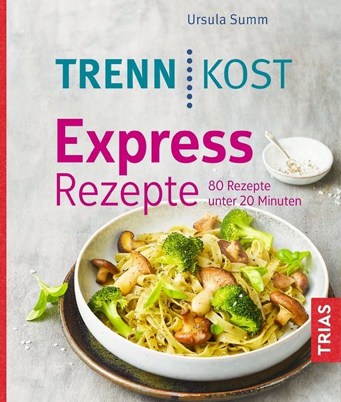 Trennkost Express-Rezepte