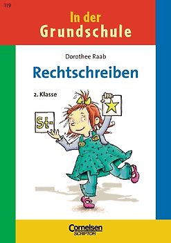 Dorothee Raab - In der Grundschule / 2. Schuljahr - Rechtschreiben (Neubearbeitung 2006)