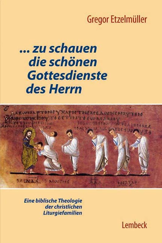 ... zu schauen die schönen Gottesdienste des Herrn