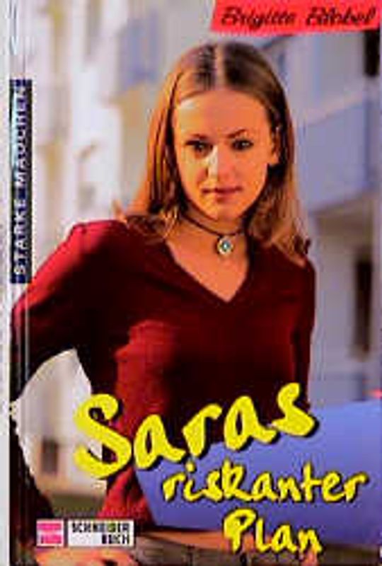 Starke Mädchen / Sarahs riskanter Plan