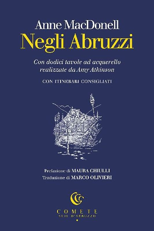 Negli Abruzzi. Con dodici tavole ad acquerello realizzate da Amy Atkinson