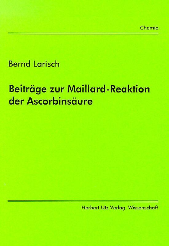 Beiträge zur Maillard-Reaktion der Ascorbinsäure