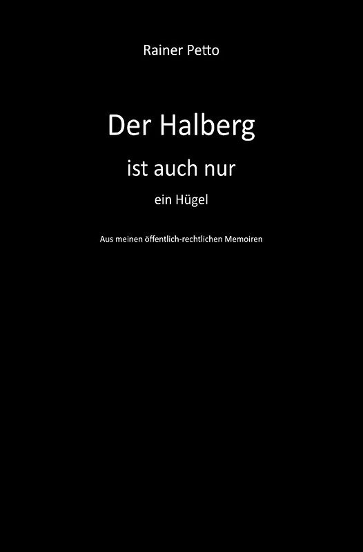 Der Halberg ist auch nur ein Hügel