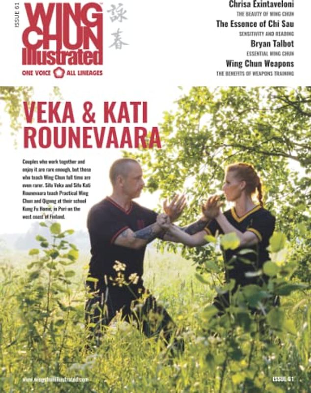 Wing Chun Illustrated Magazine Issue 61 (August 2021): Featuring Sifus Veka and Kati Rounevaara