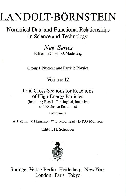 Total Cross-Sections for Reactions of High Energy Particles (Including Elastic, Topological, Inclusive and Exclusive Reactions) / Totale Wirkungsquerschnitte für Reaktionen hochenergetischer Teilchen (einschließlich elastischer,topologischer, inklusiver u