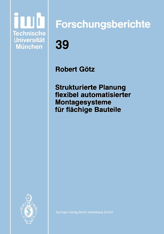 Strukturierte Planung flexibel automatisierter Montagesysteme für flächige Bauteile